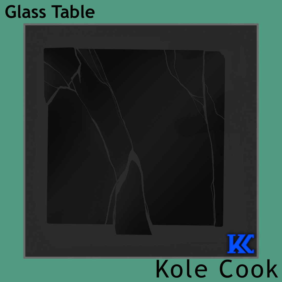 GLASS TABLE - KOLE COOK (OUT NOW)